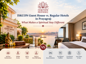 ISKCON Guest House vs. Regular Hotels in Prayagraj: What Makes a Spiritual Stay Different